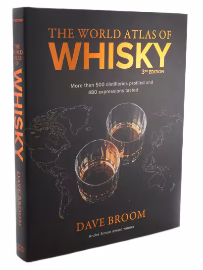 The World Atlas of Whisky 3rd Edition - Dave Broom
